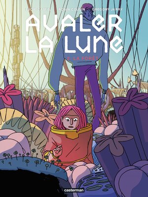cover image of Avaler la Lune (Tome 2)--La Forêt